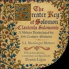 The Greater Key of Solomon &mdash; Clavicula Salomonis