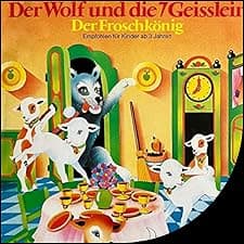 Der Wolf und die 7 Gei&szlig;lein / Der Froschk&ouml;nig