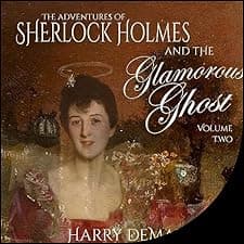 The Adventures of Sherlock Holmes and the Glamorous Ghost: Book 2