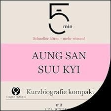 Aung San Suu Kyi - Kurzbiografie kompakt