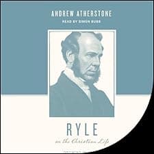 Ryle on the Christian Life