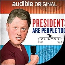 Ep. 13: Bill Clinton (Presidents Are People Too)