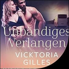Unbändiges Verlangen - Erotische Novelle