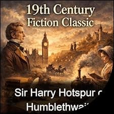 Sir Harry Hotspur of Humblethwaite