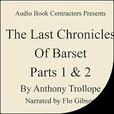 The Last Chronicle of Barset, Parts 1 & 2