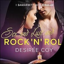 Sex and Lust and Rock 'n' Roll - erotisk novell