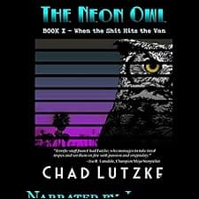 The Neon Owl: Book 1: When the Shit Hits the Van