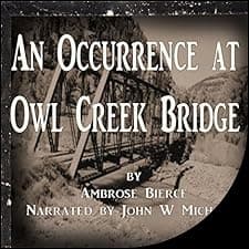 An Occurrence at Owl Creek Bridge